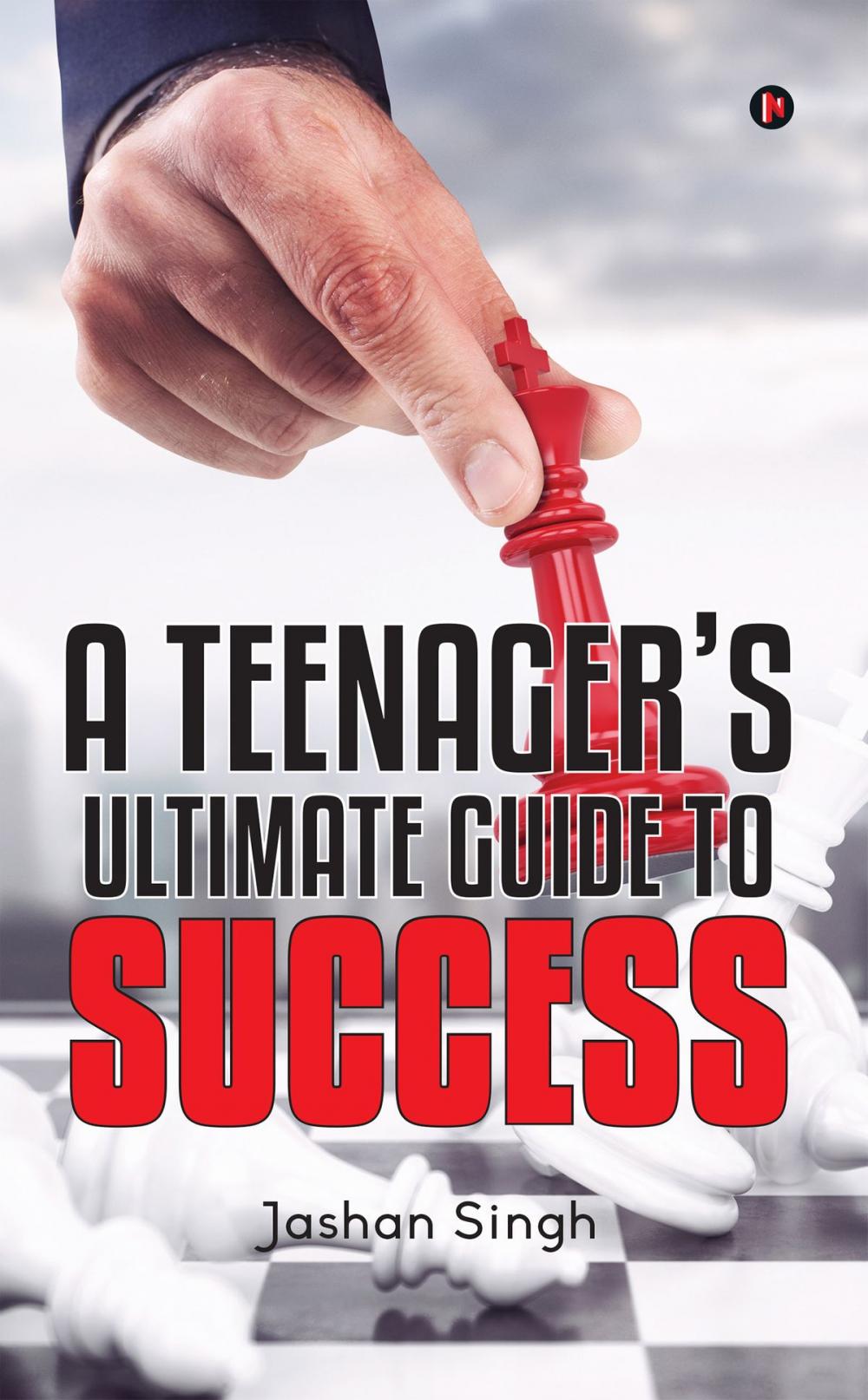 Big bigCover of A Teenager’s Ultimate Guide To Success