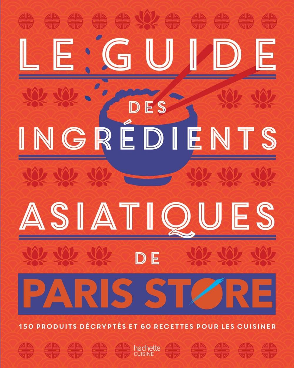 Big bigCover of Le guide des ingrédients asiatiques de Paris Store