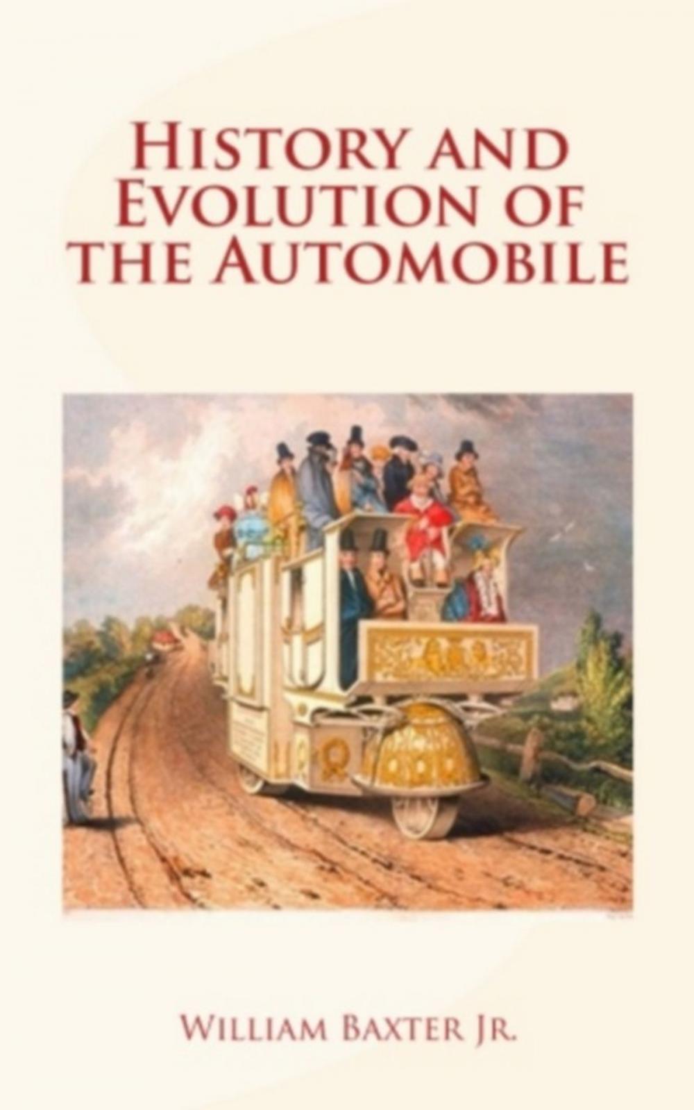 Big bigCover of History and Evolution of the Automobile