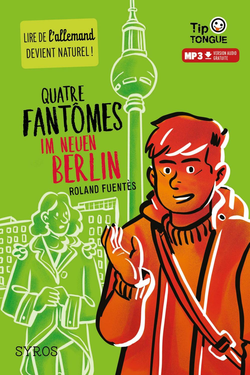 Big bigCover of Quatre fantômes im neuen Berlin - collection Tip Tongue - A1 découverte - dès 12 ans