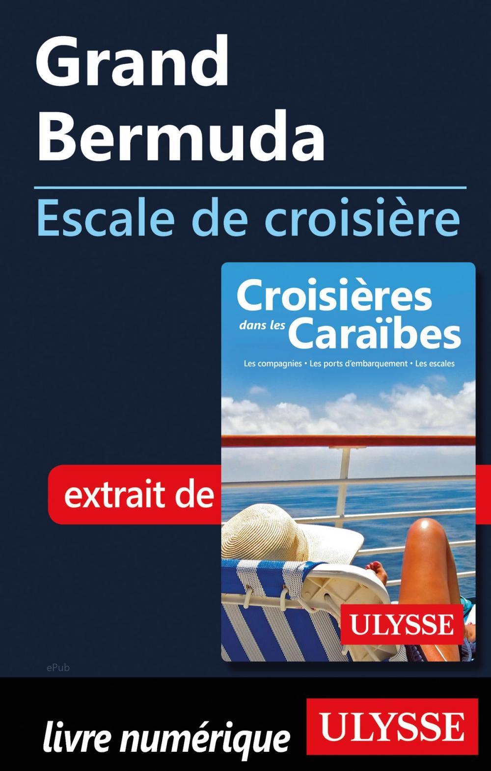 Big bigCover of Grand Bermuda - Escale de croisière