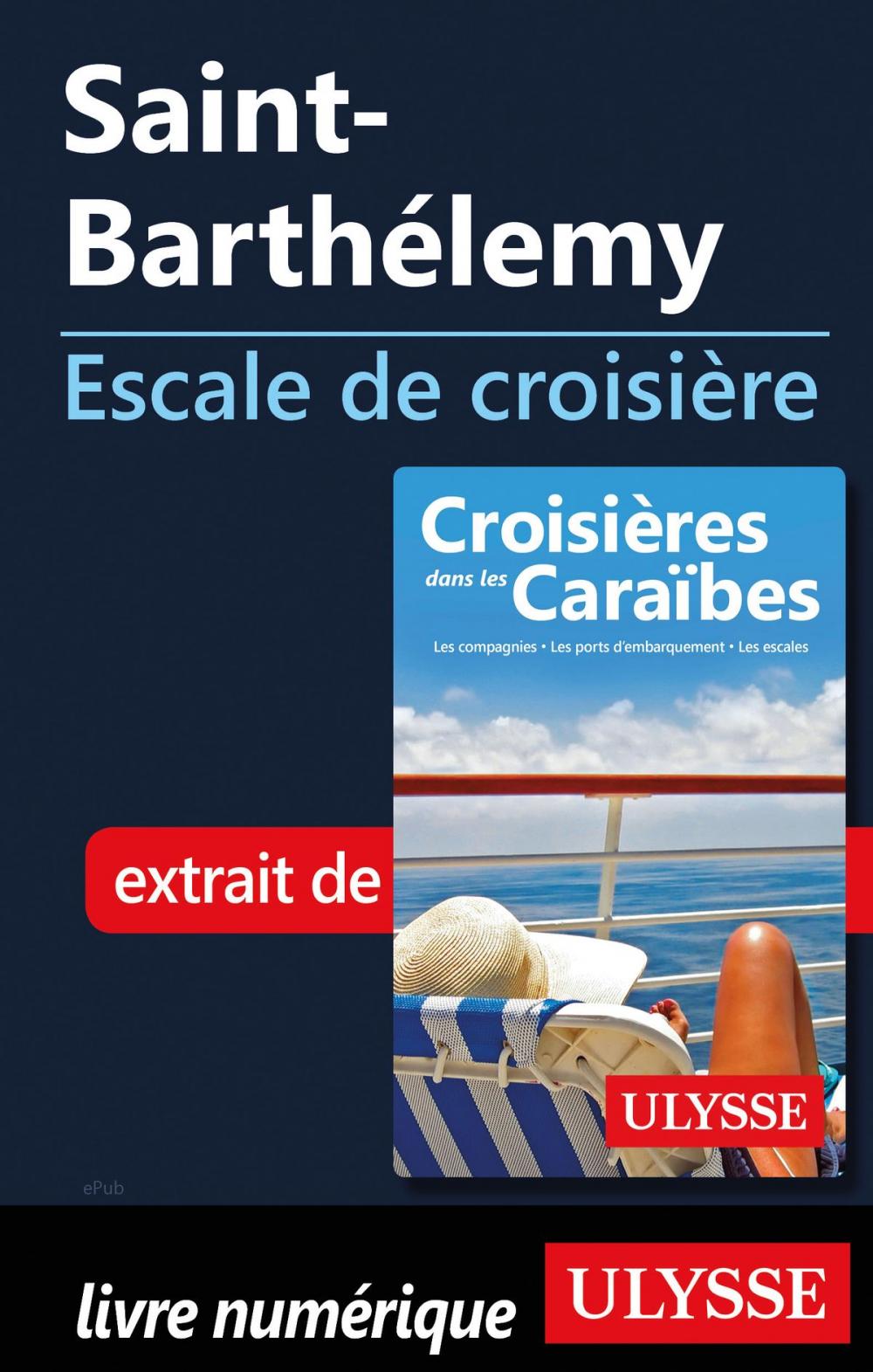 Big bigCover of Saint-Barthélemy - Escale de croisière