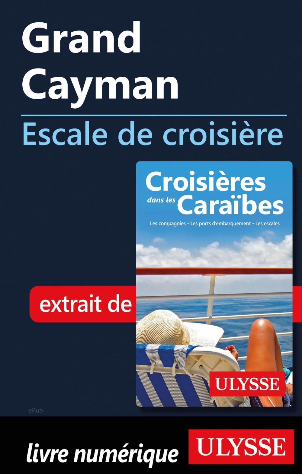 Big bigCover of Grand Cayman - Escale de croisière