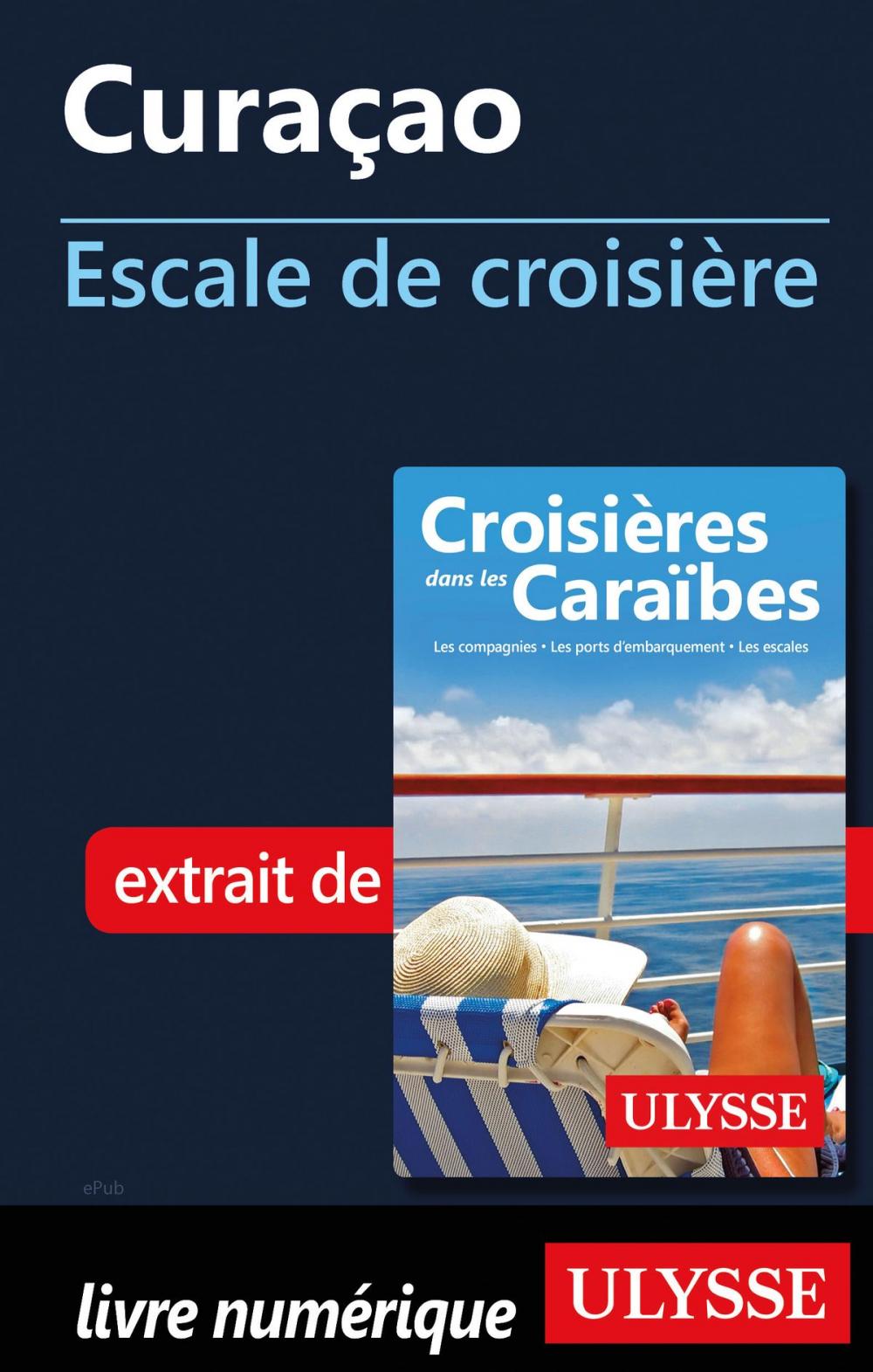 Big bigCover of Curaçao - Escale de croisière