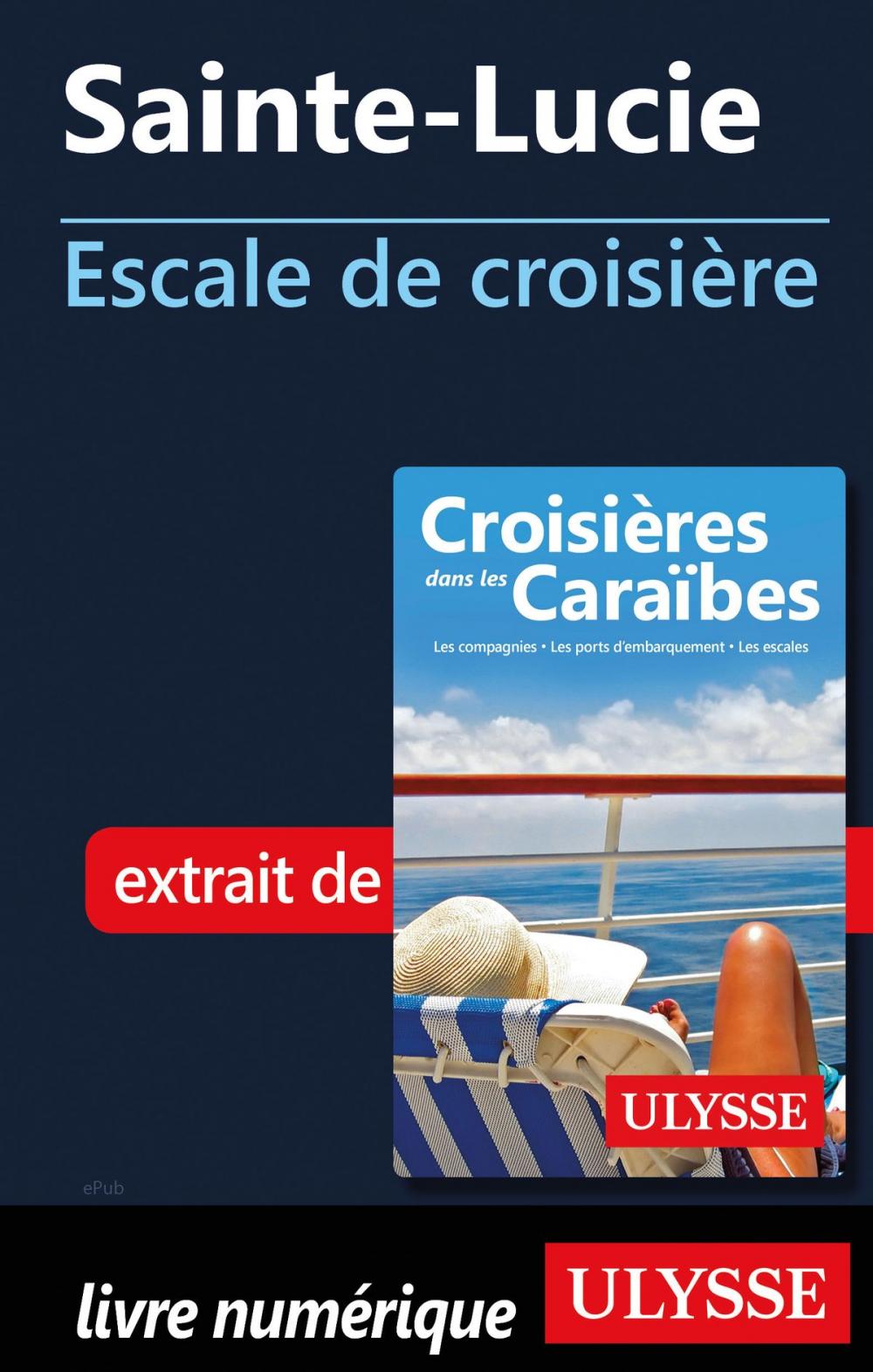 Big bigCover of Sainte-Lucie - Escale de croisière