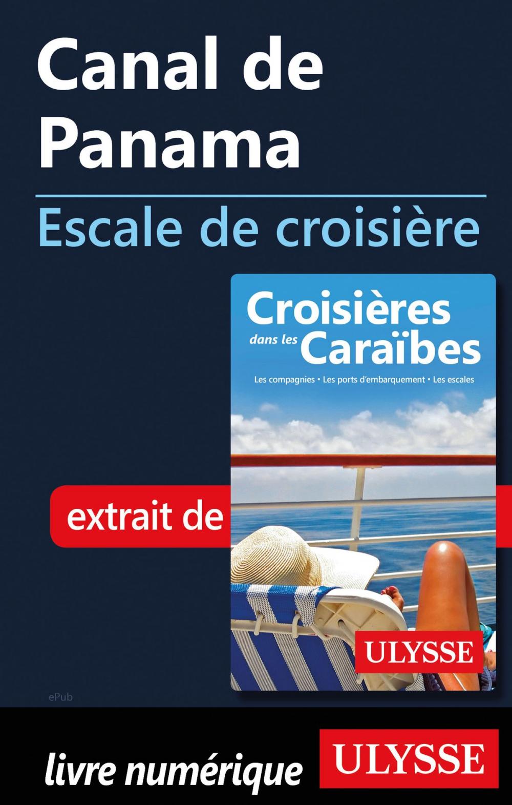 Big bigCover of Canal de Panama -Escale de croisière