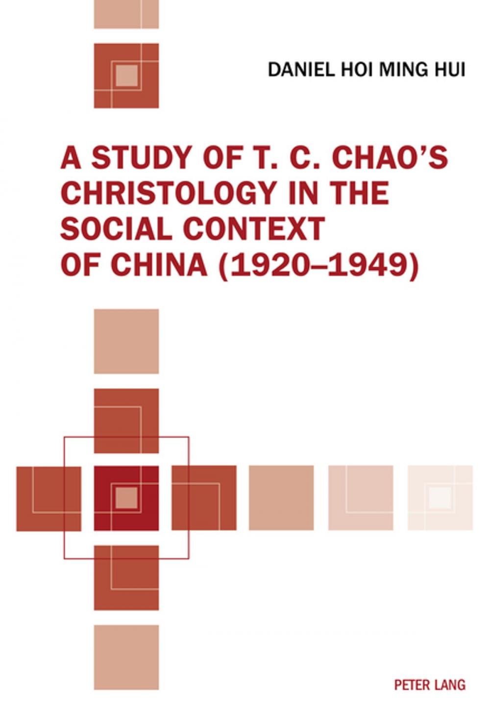 Big bigCover of A Study of T. C. Chaos Christology in the Social Context of China (19201949)