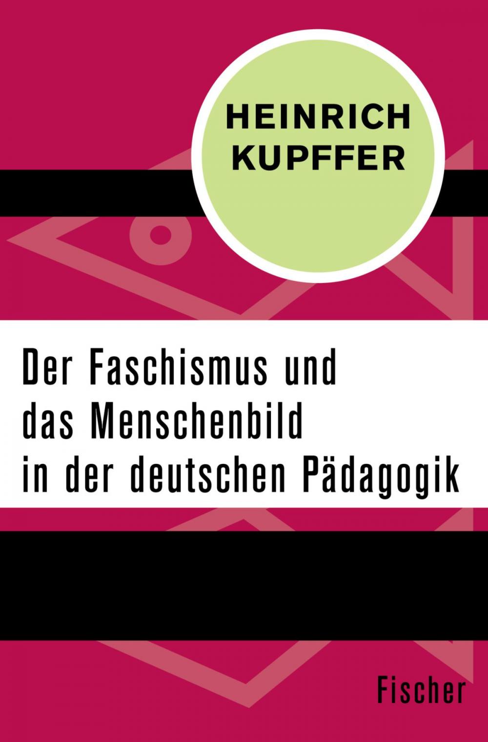 Big bigCover of Der Faschismus und das Menschenbild in der Pädagogik