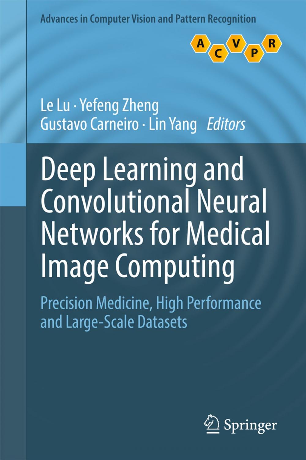 Big bigCover of Deep Learning and Convolutional Neural Networks for Medical Image Computing