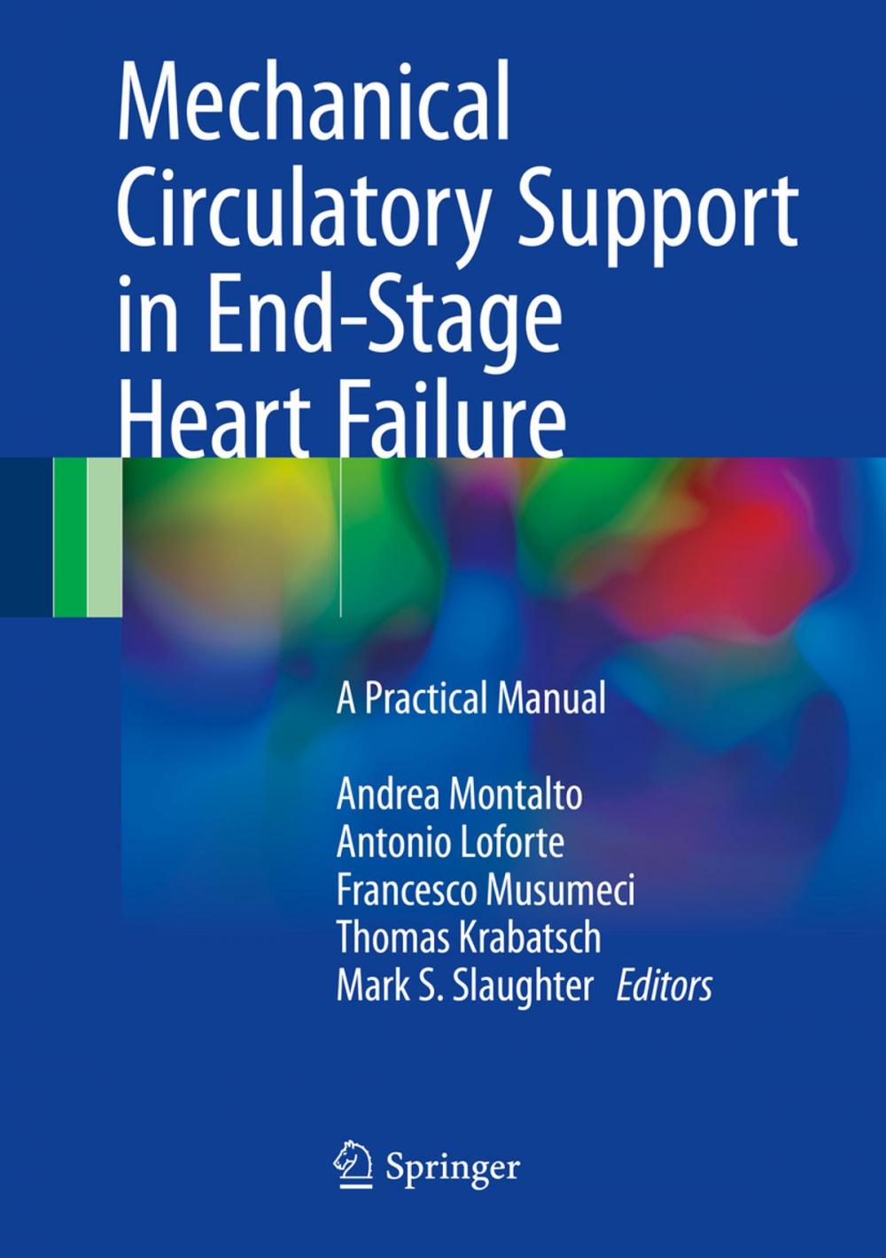 Big bigCover of Mechanical Circulatory Support in End-Stage Heart Failure