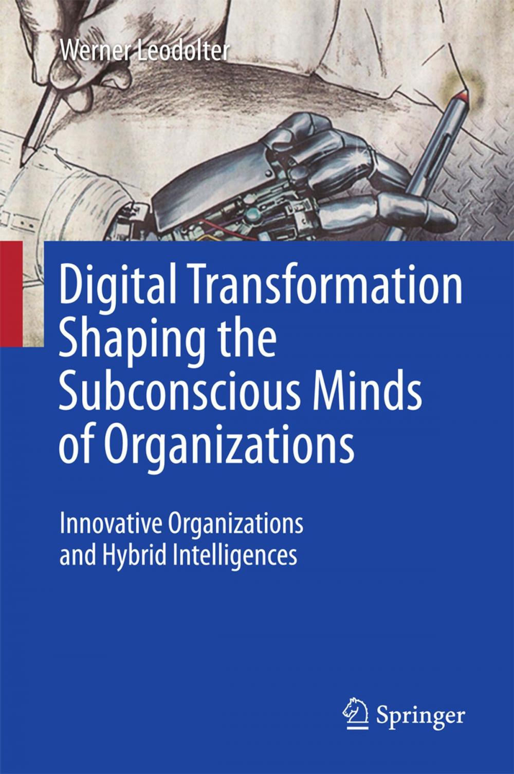 Big bigCover of Digital Transformation Shaping the Subconscious Minds of Organizations