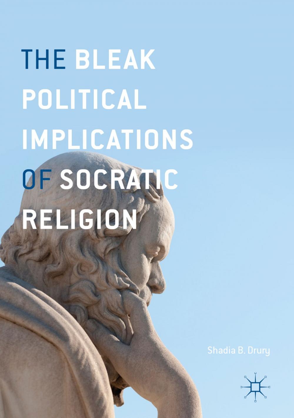 Big bigCover of The Bleak Political Implications of Socratic Religion