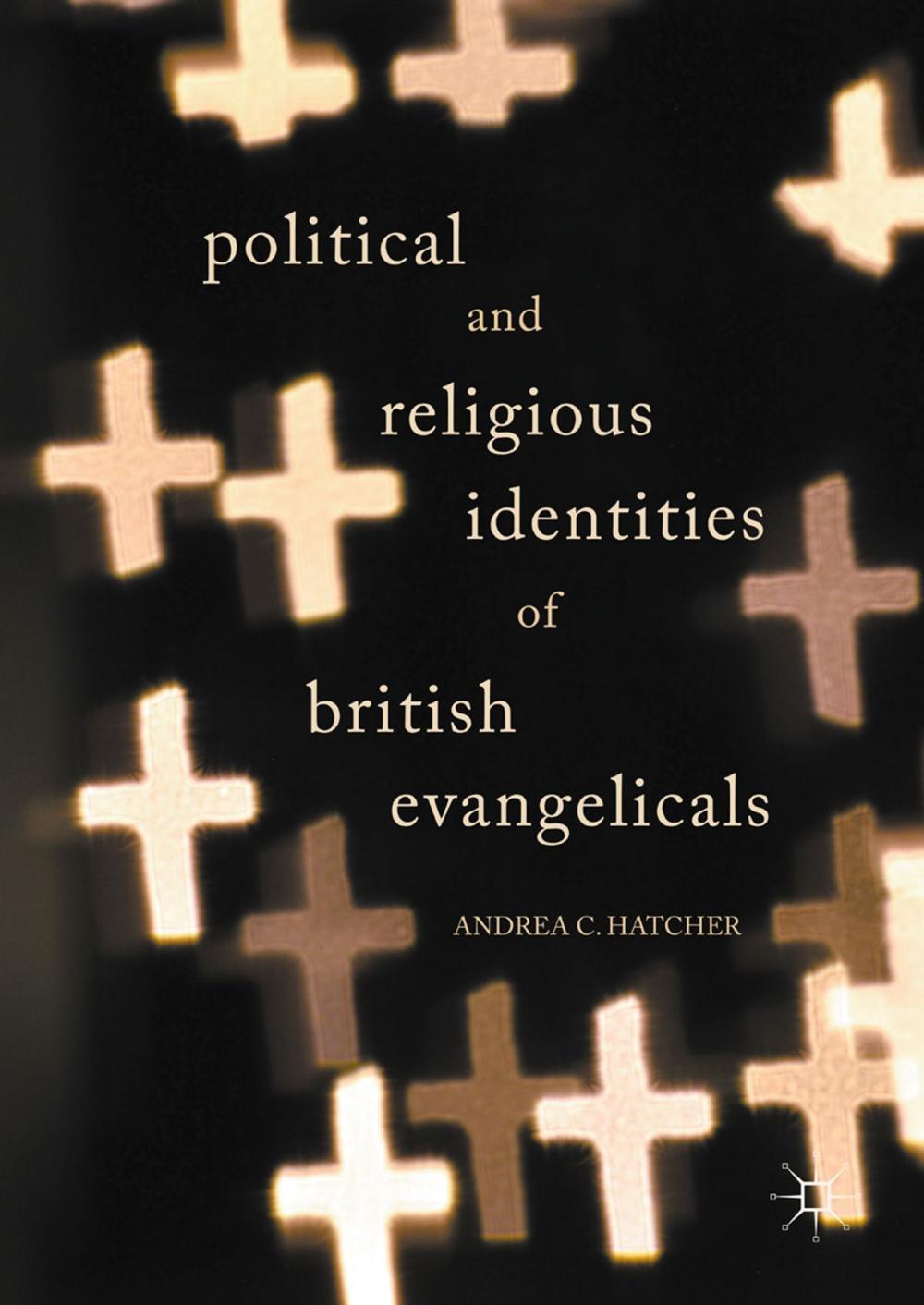 Big bigCover of Political and Religious Identities of British Evangelicals