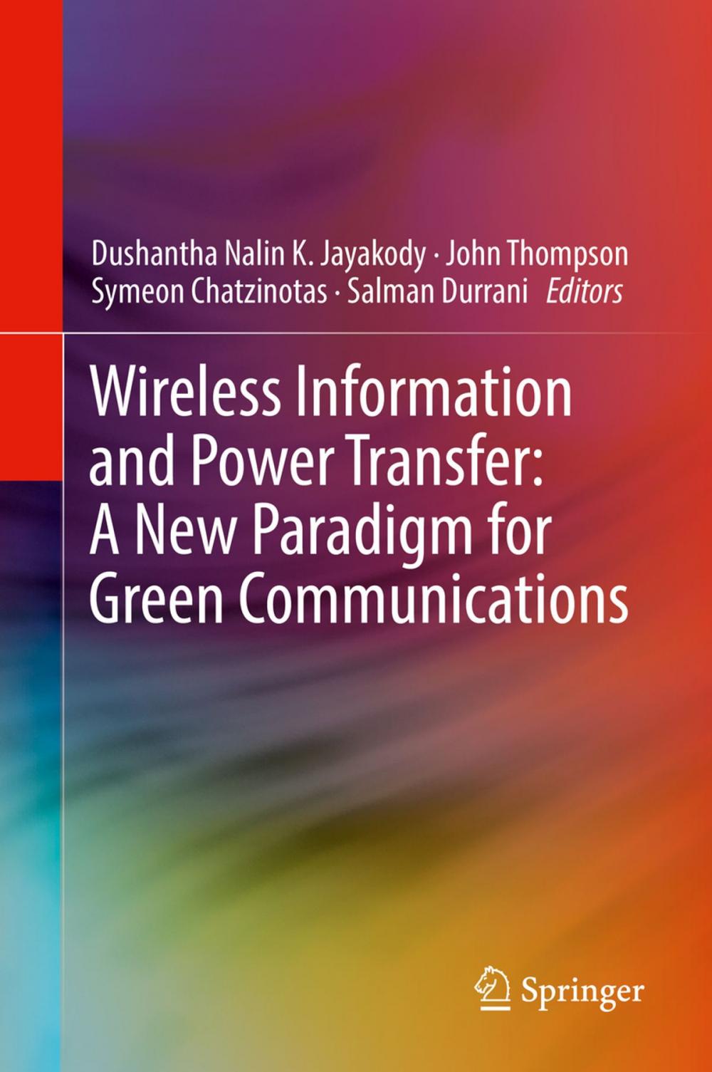 Big bigCover of Wireless Information and Power Transfer: A New Paradigm for Green Communications