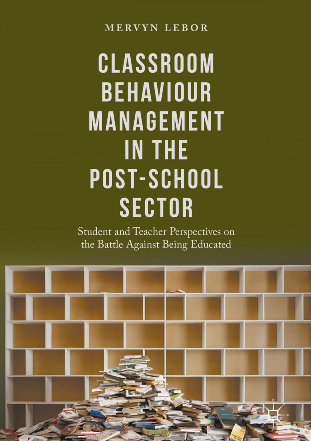 Big bigCover of Classroom Behaviour Management in the Post-School Sector