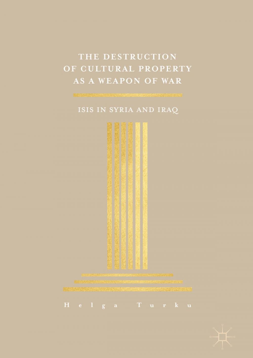 Big bigCover of The Destruction of Cultural Property as a Weapon of War