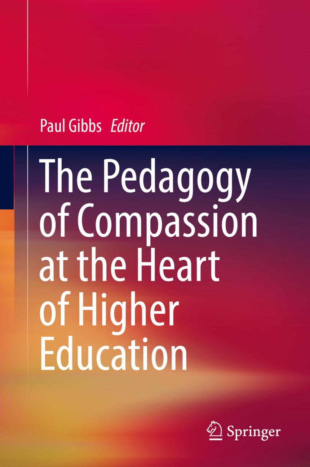 Big bigCover of The Pedagogy of Compassion at the Heart of Higher Education