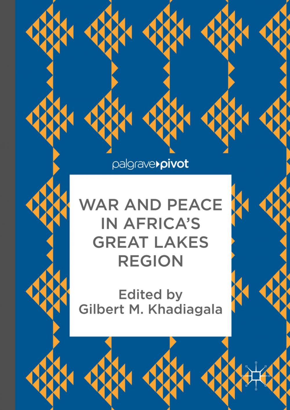 Big bigCover of War and Peace in Africa’s Great Lakes Region