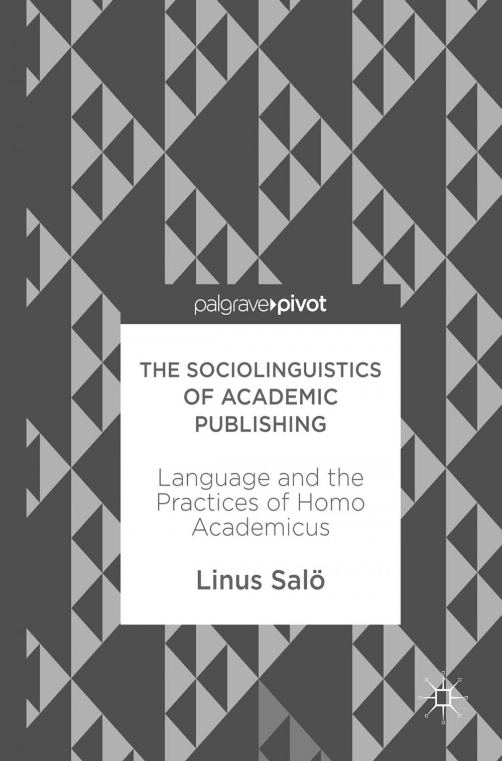 Big bigCover of The Sociolinguistics of Academic Publishing