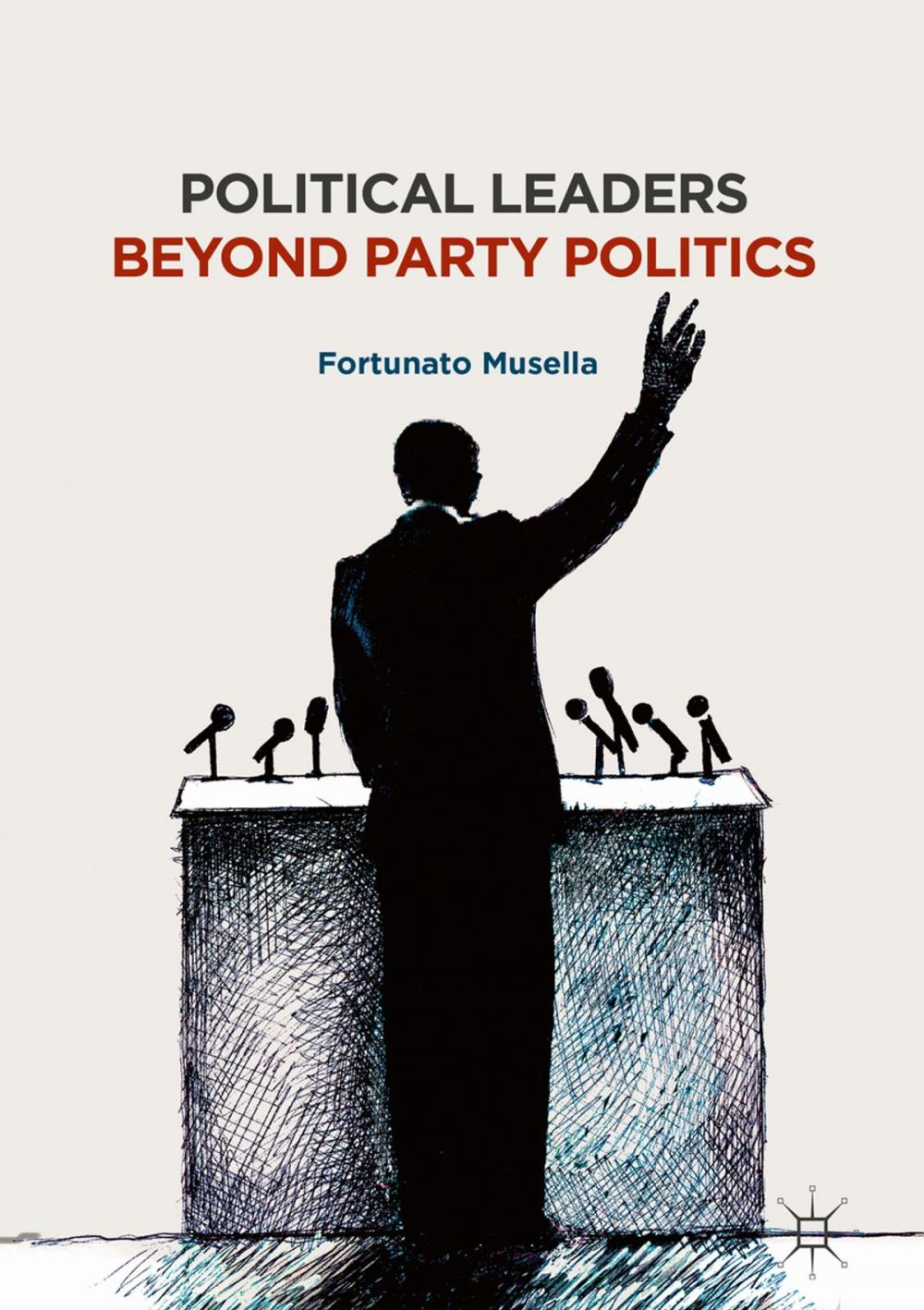 Big bigCover of Political Leaders Beyond Party Politics