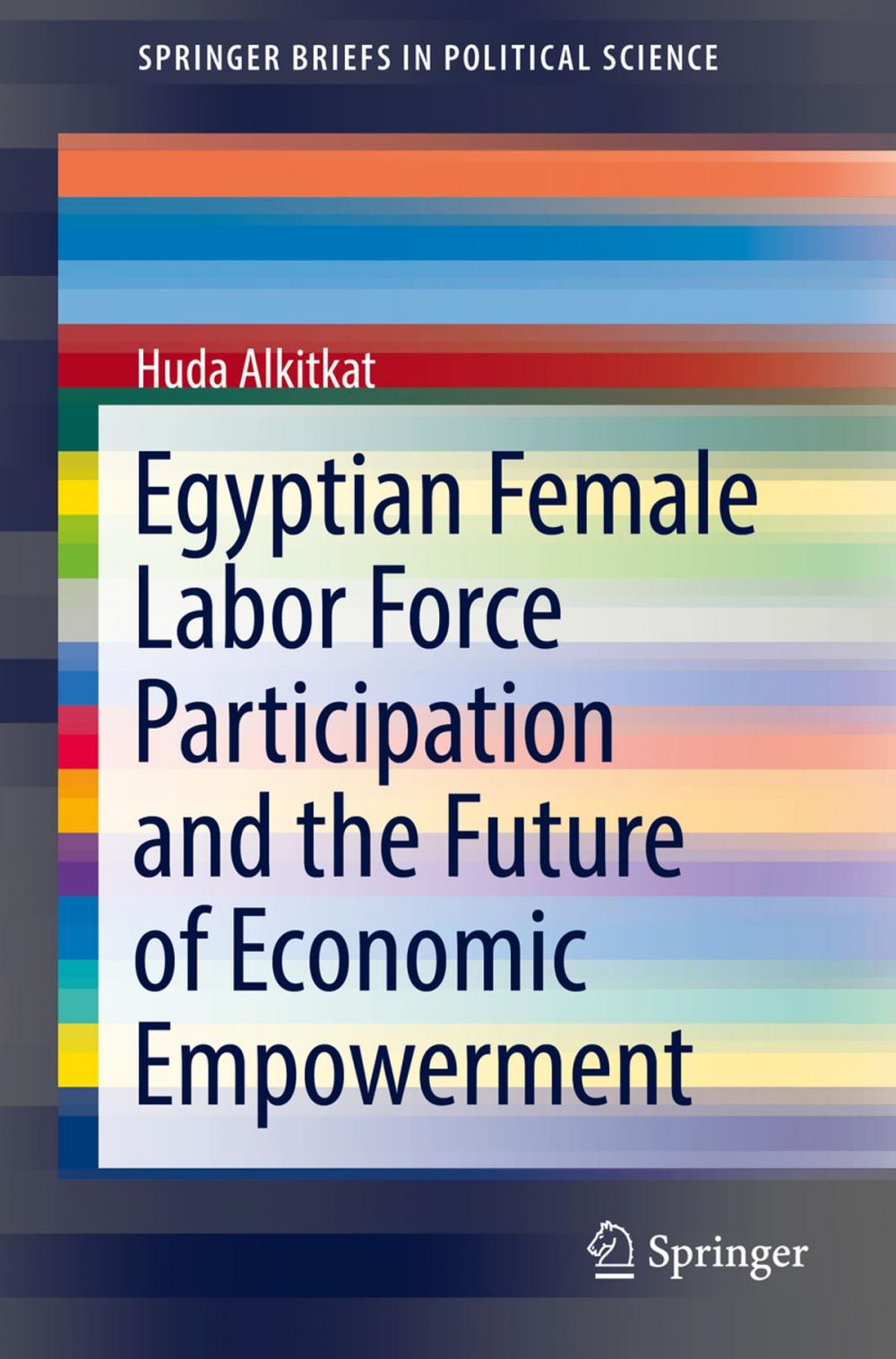 Big bigCover of Egyptian Female Labor Force Participation and the Future of Economic Empowerment