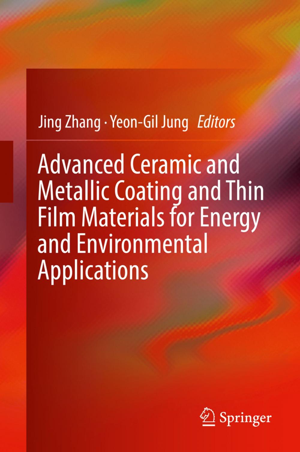 Big bigCover of Advanced Ceramic and Metallic Coating and Thin Film Materials for Energy and Environmental Applications