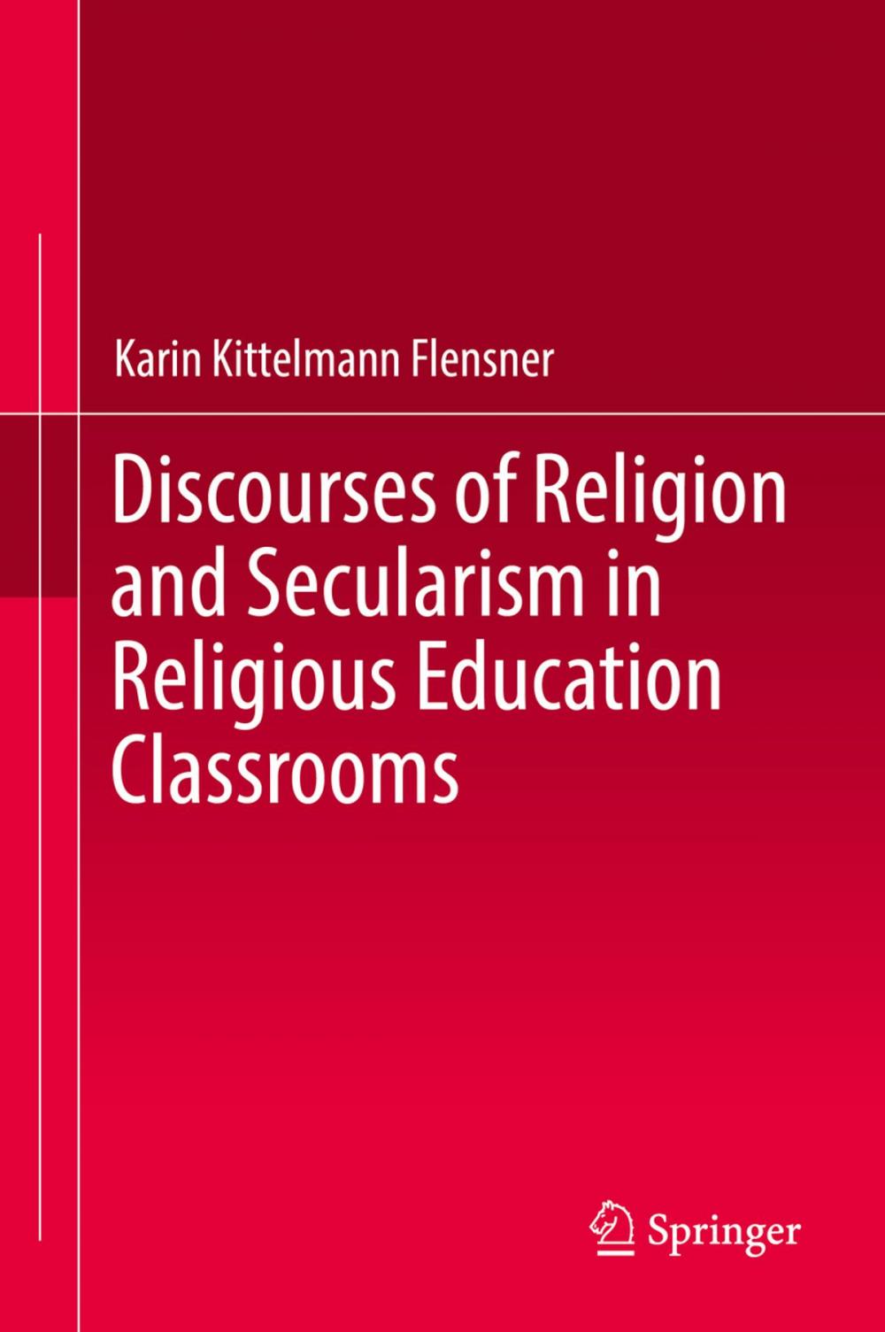 Big bigCover of Discourses of Religion and Secularism in Religious Education Classrooms