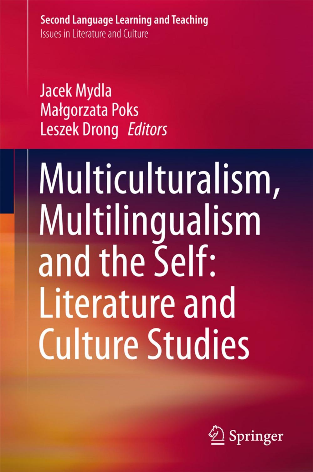 Big bigCover of Multiculturalism, Multilingualism and the Self: Literature and Culture Studies