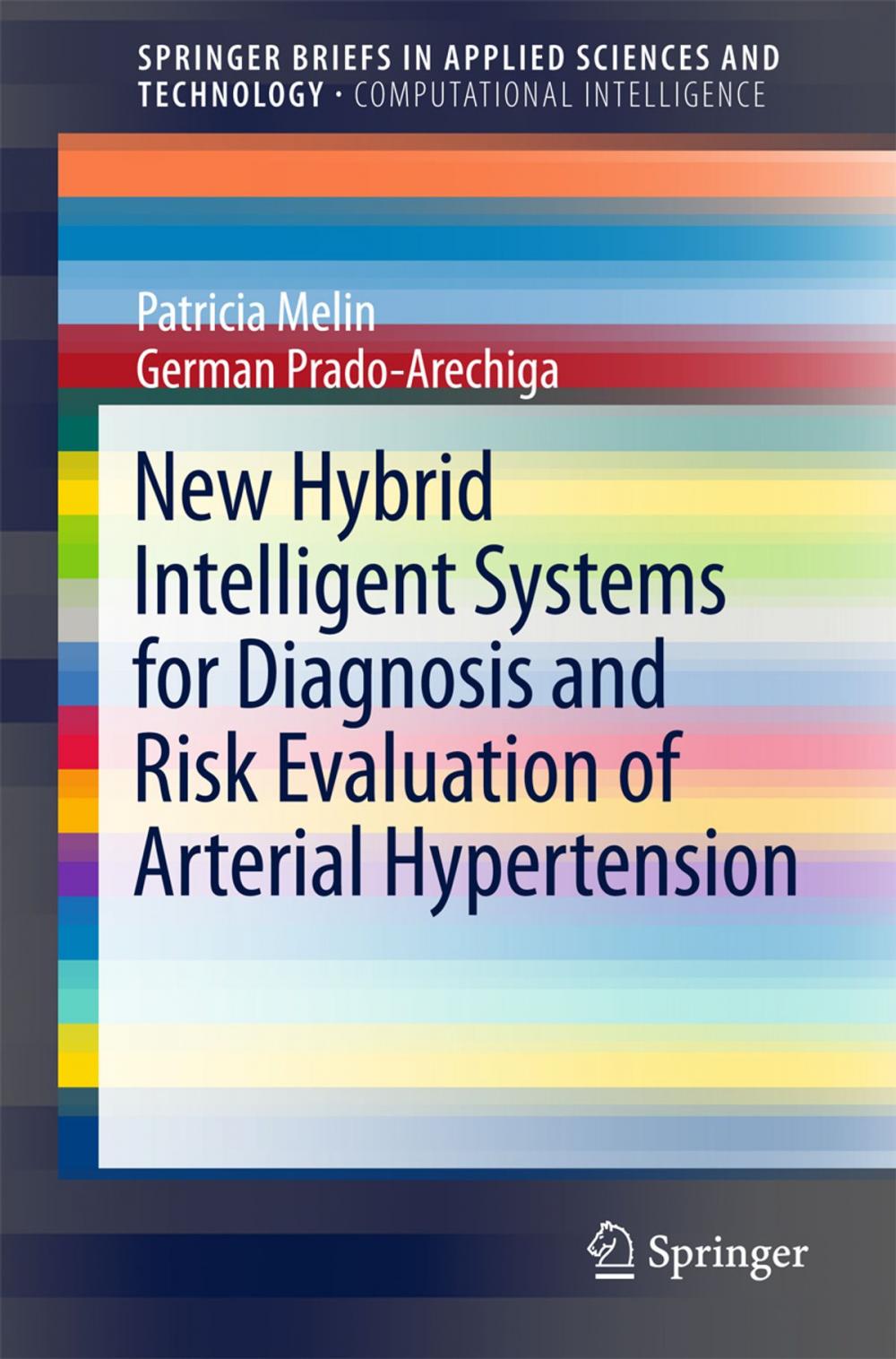 Big bigCover of New Hybrid Intelligent Systems for Diagnosis and Risk Evaluation of Arterial Hypertension