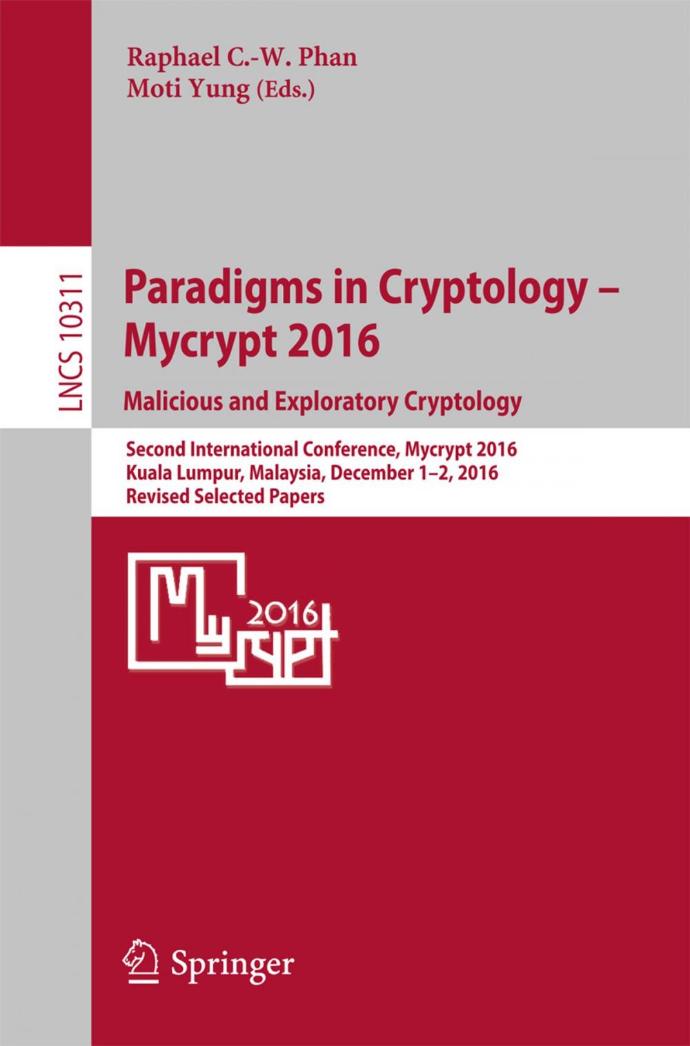 Big bigCover of Paradigms in Cryptology – Mycrypt 2016. Malicious and Exploratory Cryptology