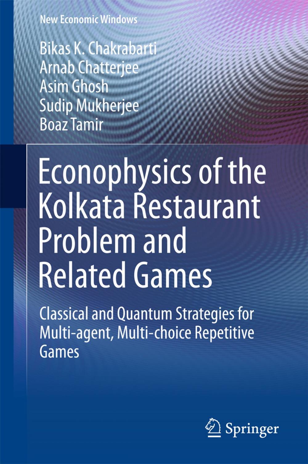 Big bigCover of Econophysics of the Kolkata Restaurant Problem and Related Games