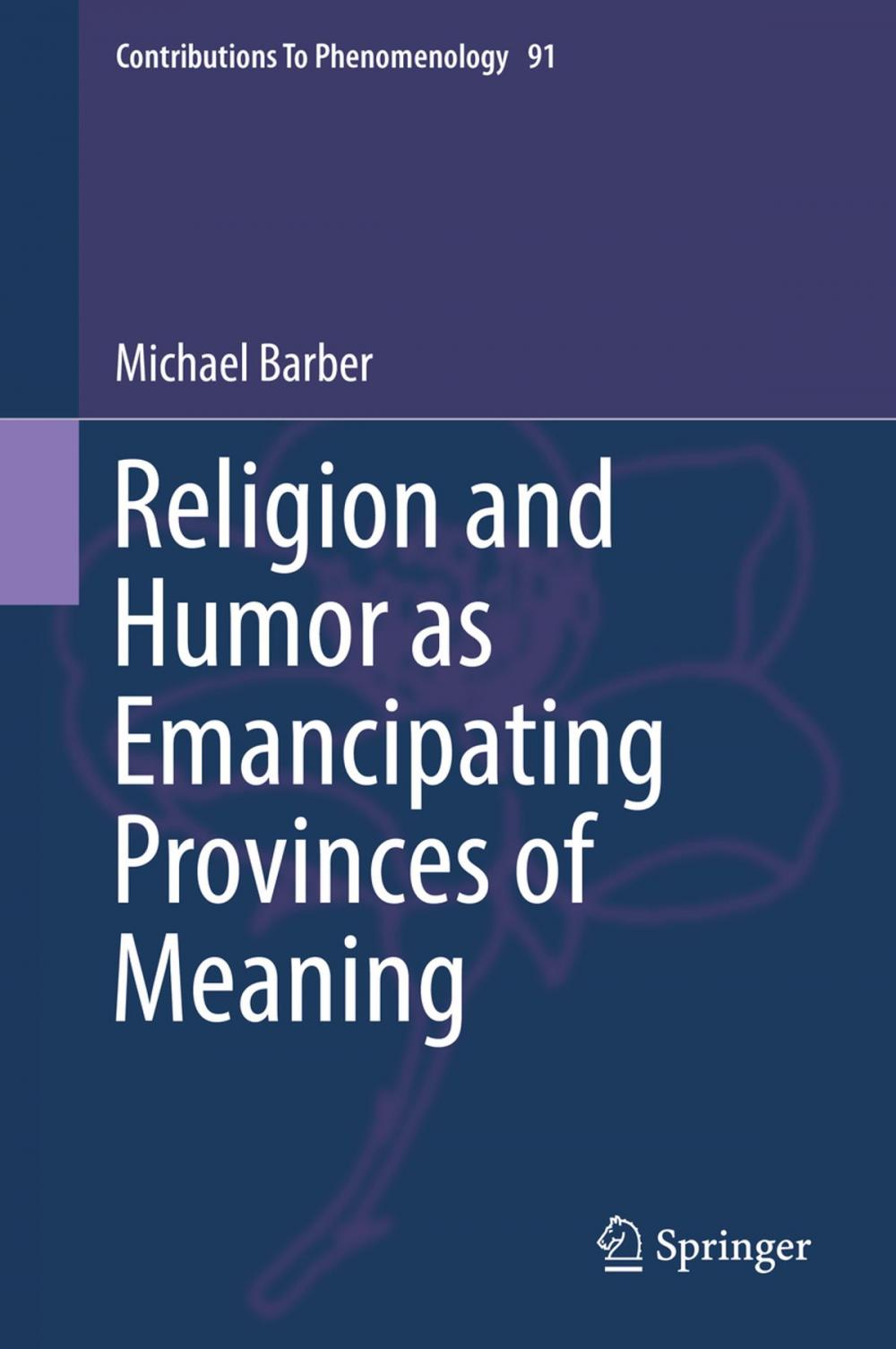 Big bigCover of Religion and Humor as Emancipating Provinces of Meaning