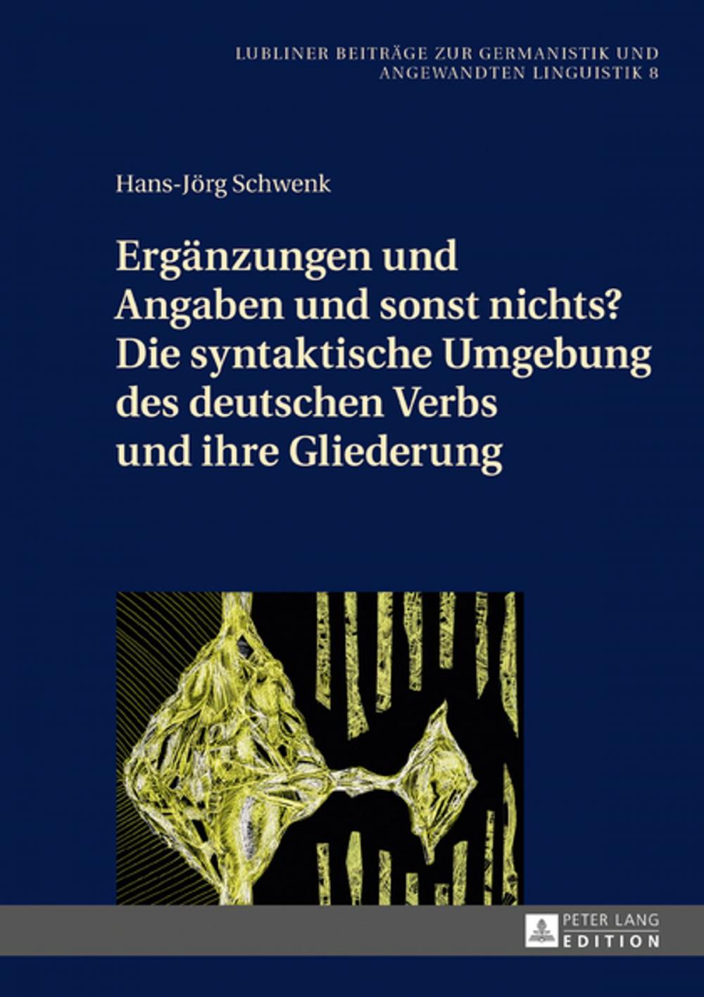 Big bigCover of Ergaenzungen und Angaben und sonst nichts? Die syntaktische Umgebung des deutschen Verbs und ihre Gliederung