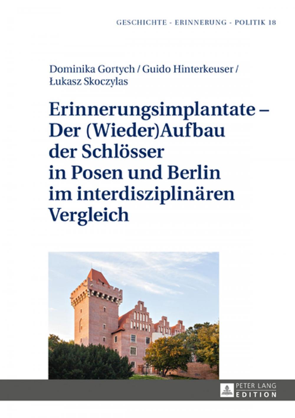 Big bigCover of Erinnerungsimplantate Der (Wieder-)Aufbau der Schloesser in Posen und Berlin im interdisziplinaeren Vergleich