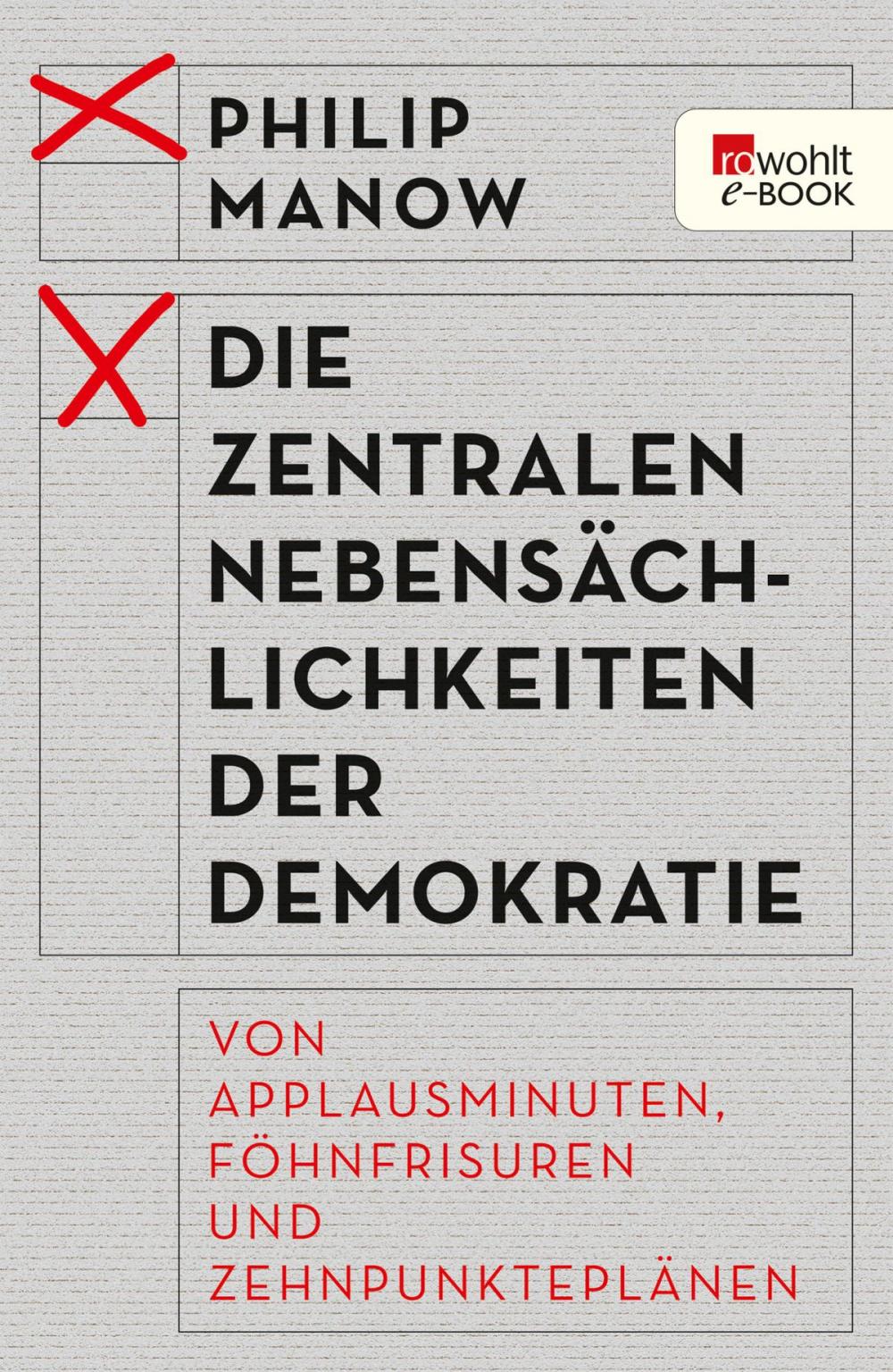 Big bigCover of Die zentralen Nebensächlichkeiten der Demokratie