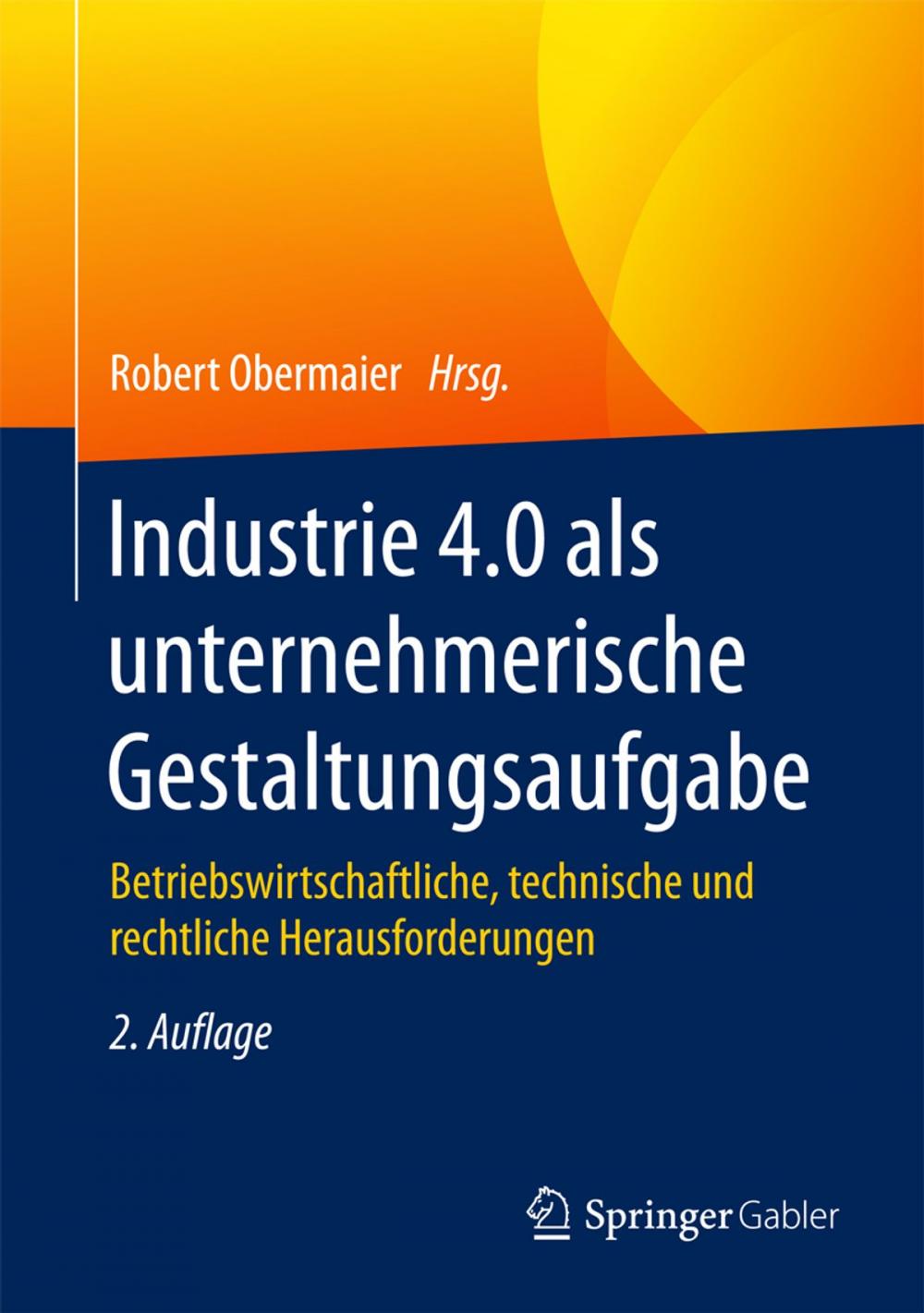 Big bigCover of Industrie 4.0 als unternehmerische Gestaltungsaufgabe