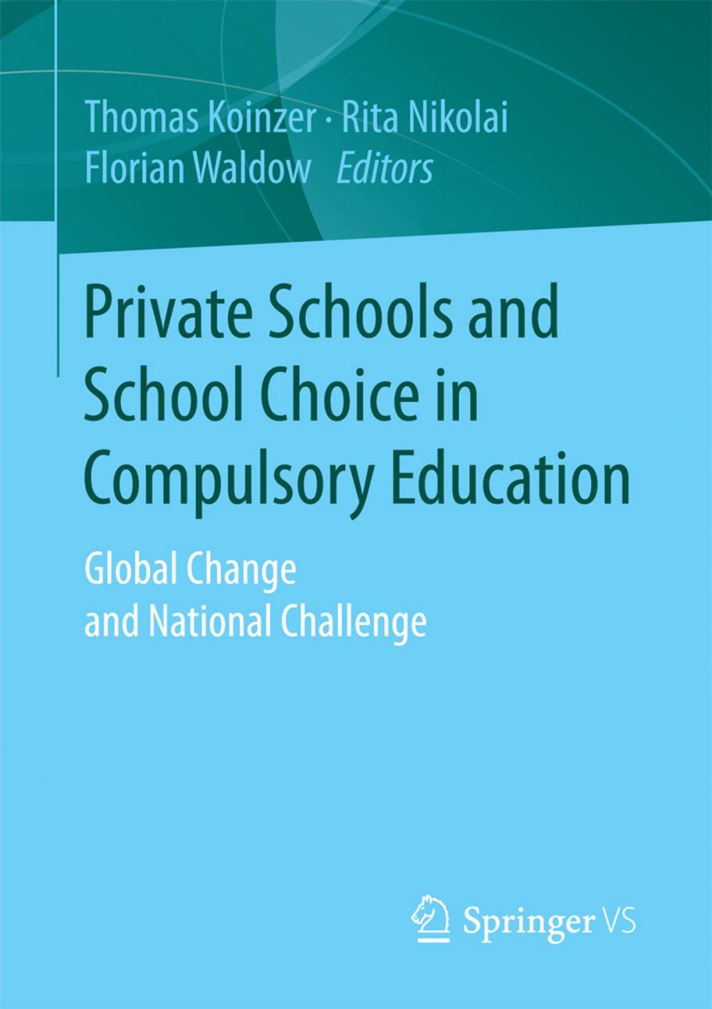 Big bigCover of Private Schools and School Choice in Compulsory Education