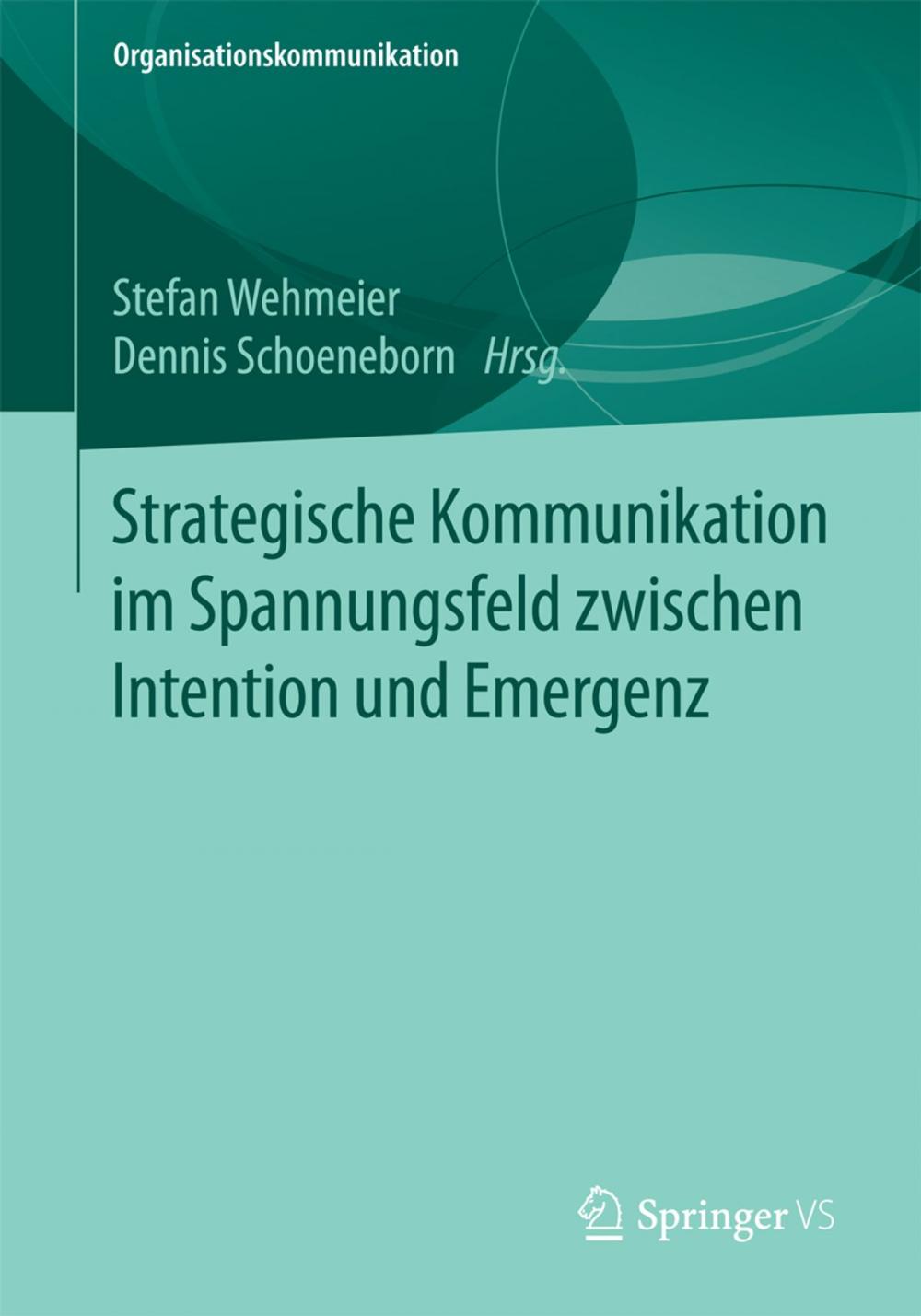 Big bigCover of Strategische Kommunikation im Spannungsfeld zwischen Intention und Emergenz