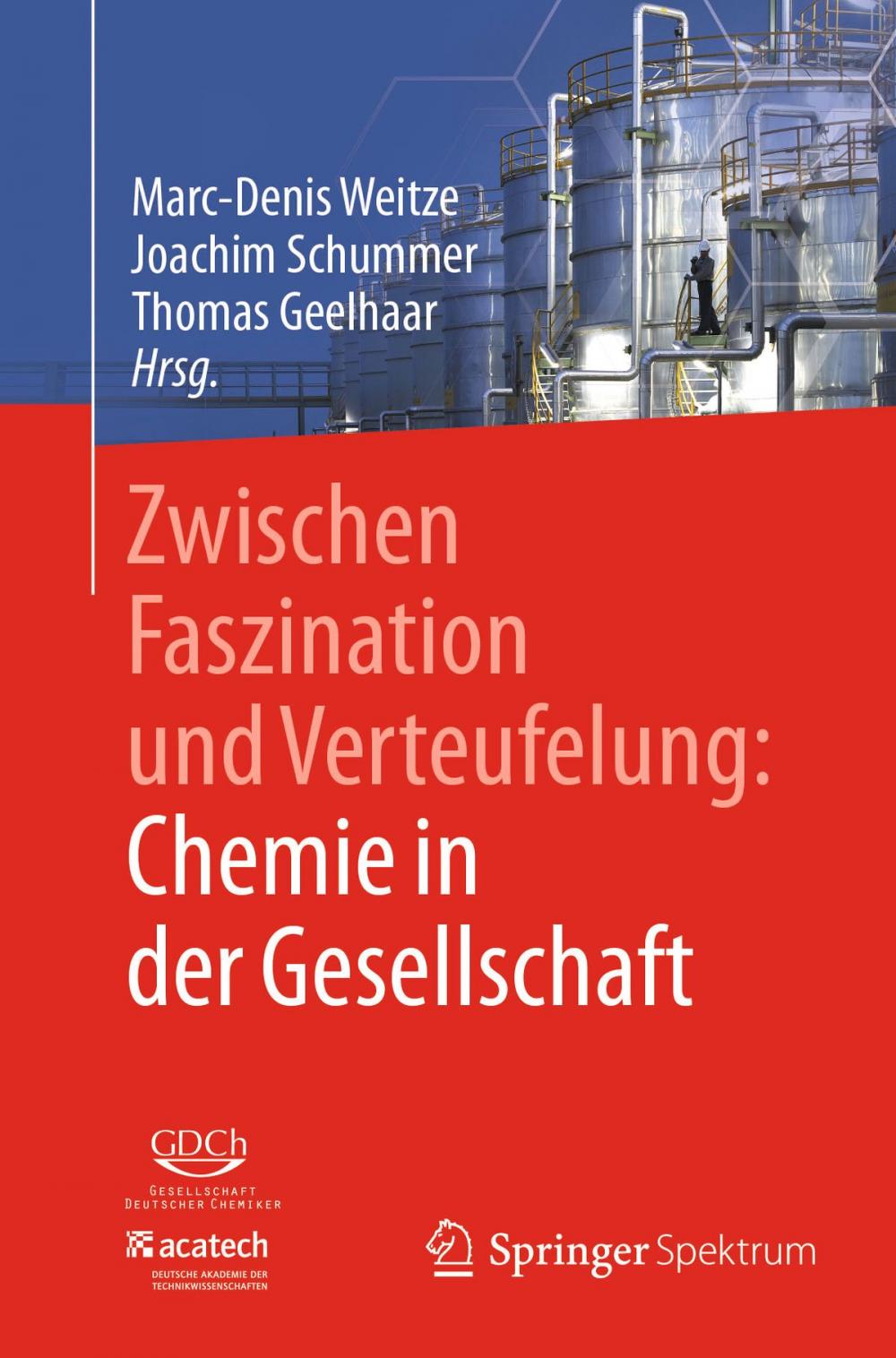 Big bigCover of Zwischen Faszination und Verteufelung: Chemie in der Gesellschaft