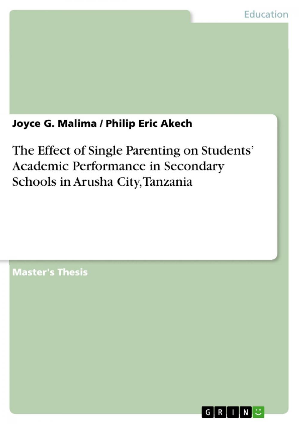 Big bigCover of The Effect of Single Parenting on Students' Academic Performance in Secondary Schools in Arusha City, Tanzania