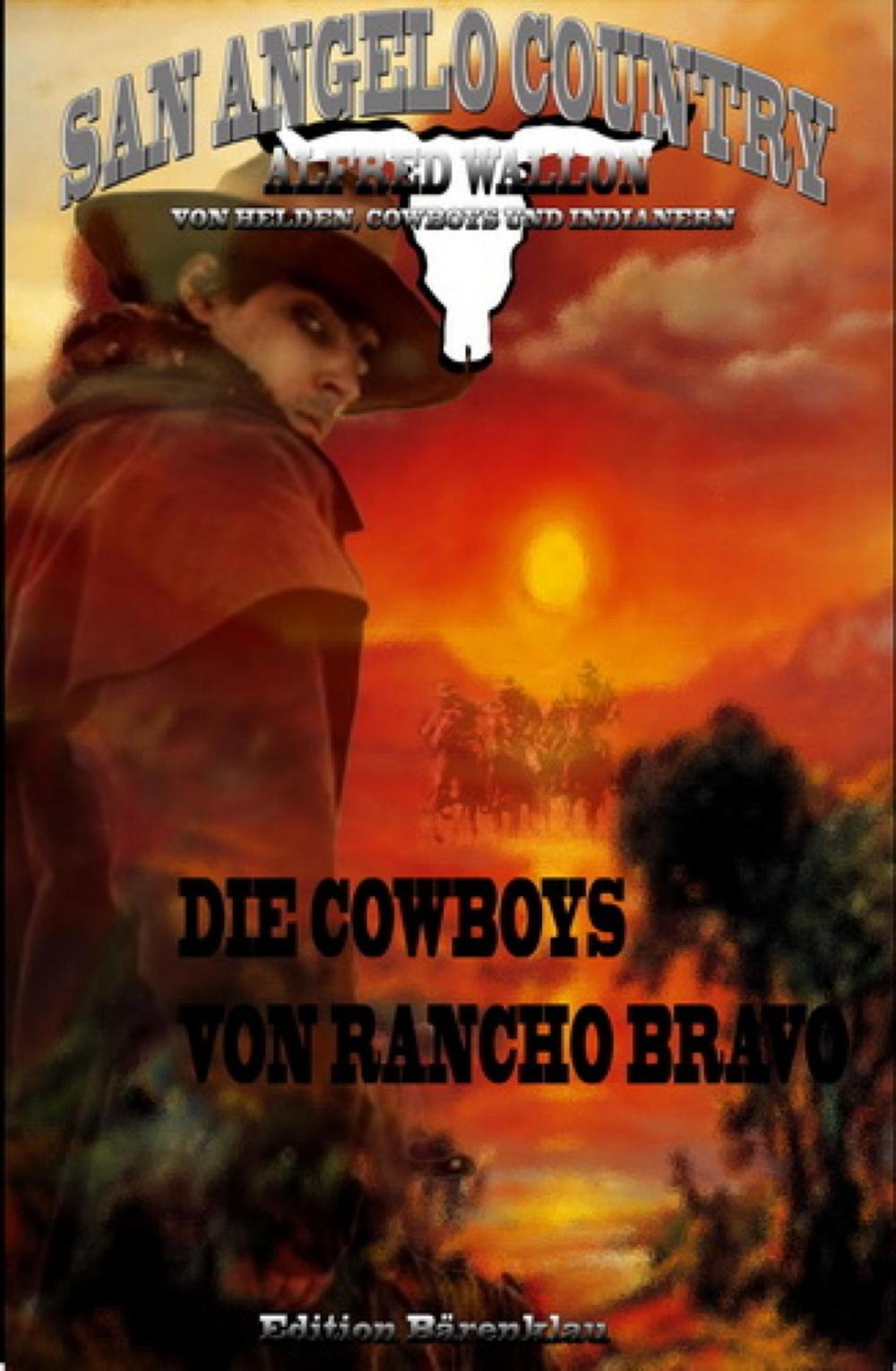 Big bigCover of Die Cowboys von Rancho Bravo (San Angelo Country)