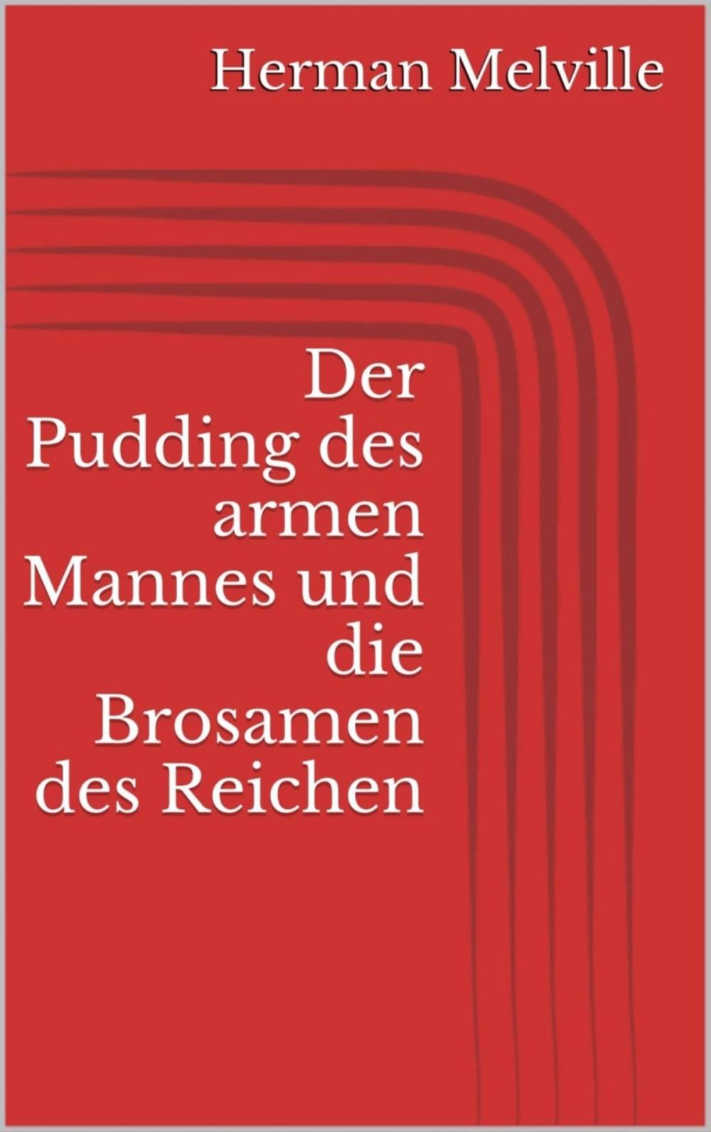 Big bigCover of Der Pudding des armen Mannes und die Brosamen des Reichen