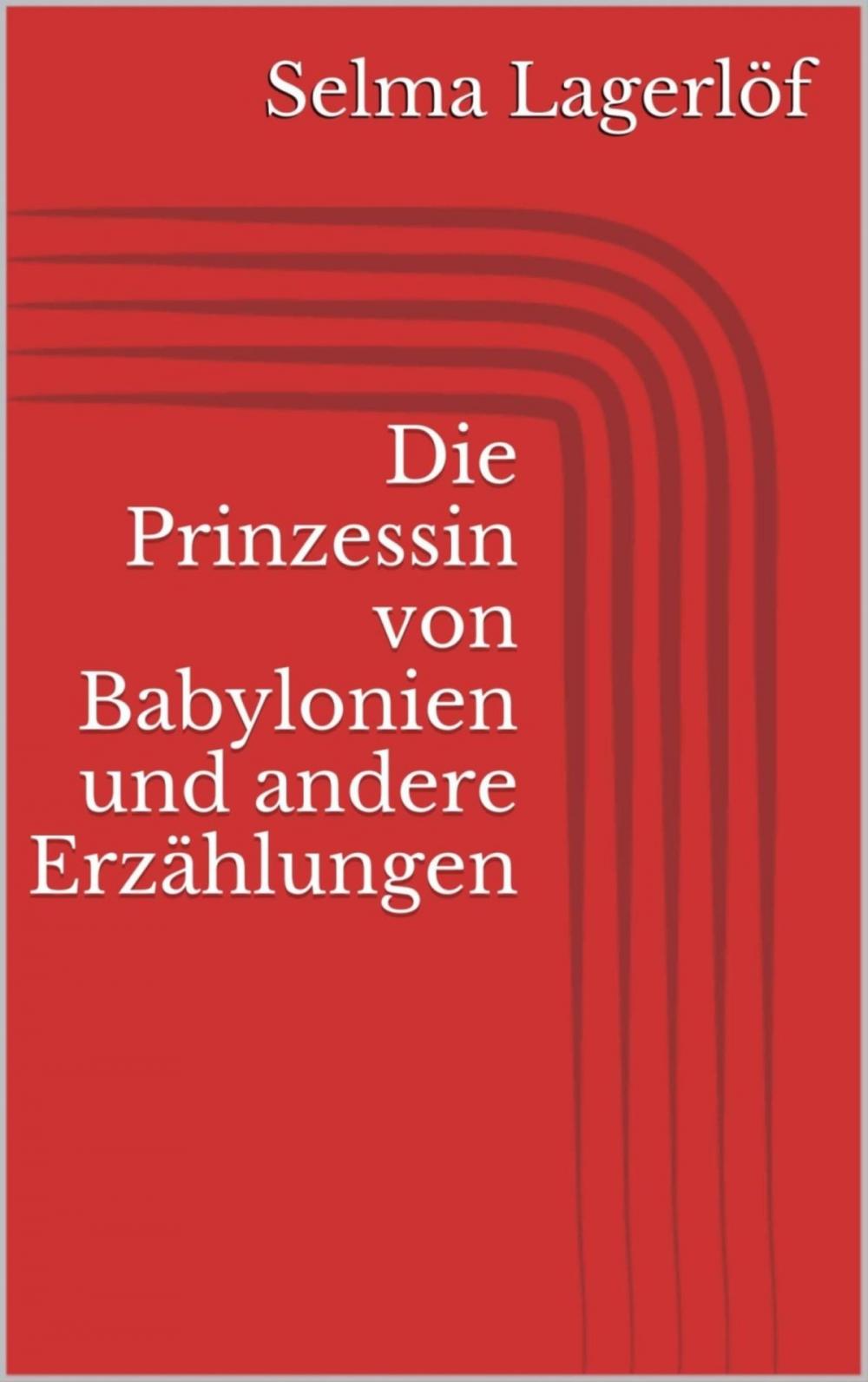 Big bigCover of Die Prinzessin von Babylonien und andere Erzählungen