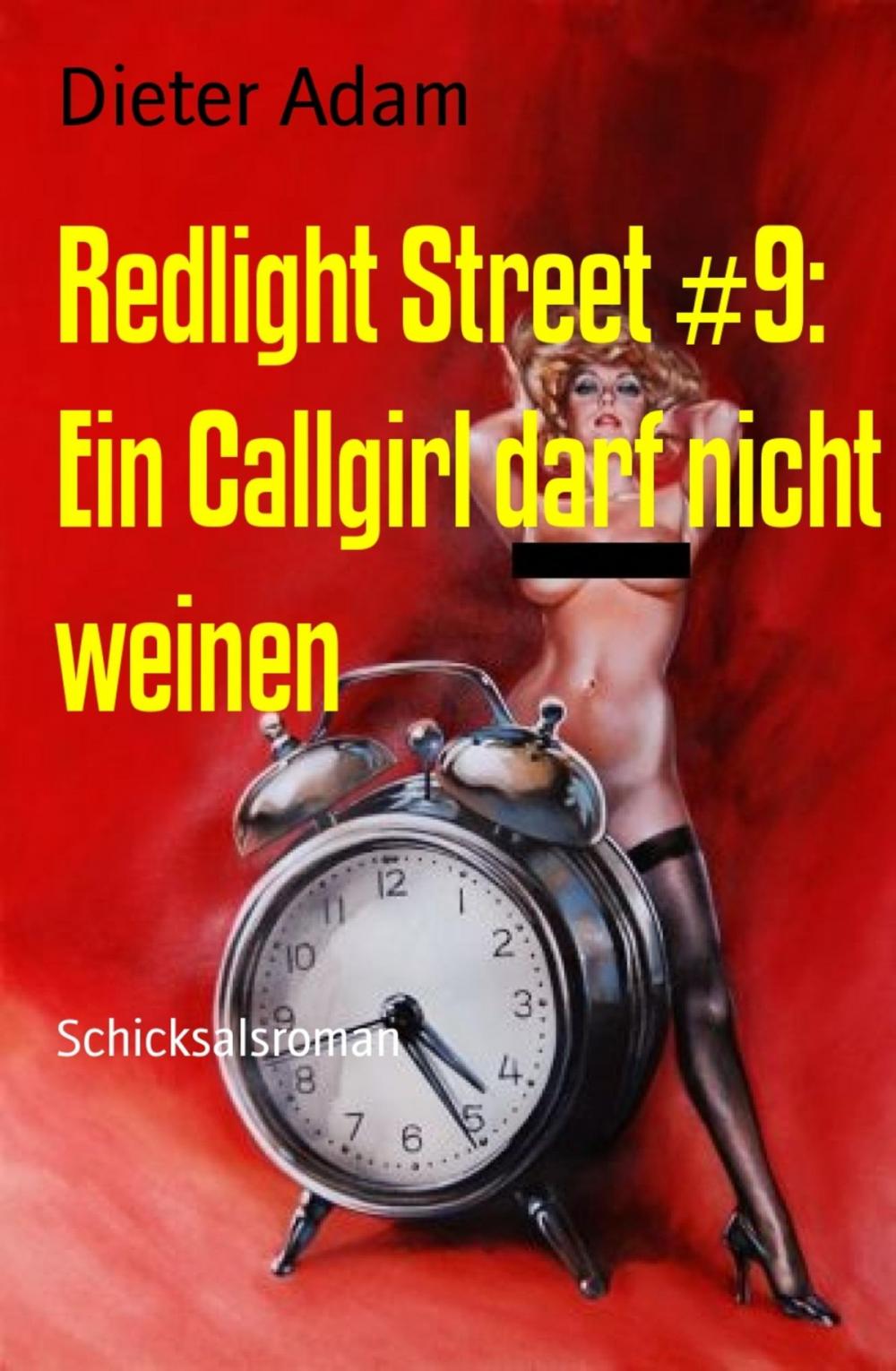 Big bigCover of Redlight Street #9: Ein Callgirl darf nicht weinen