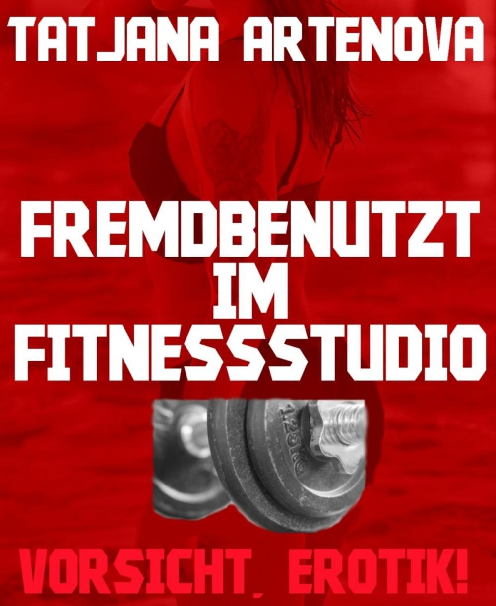 Big bigCover of Fremdbenutzt im Fitnessstudio