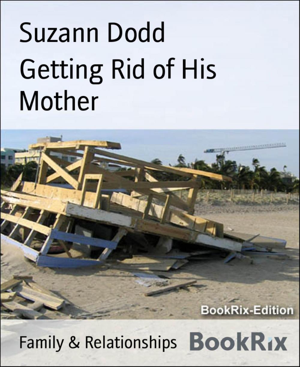 Big bigCover of Getting Rid of His Mother