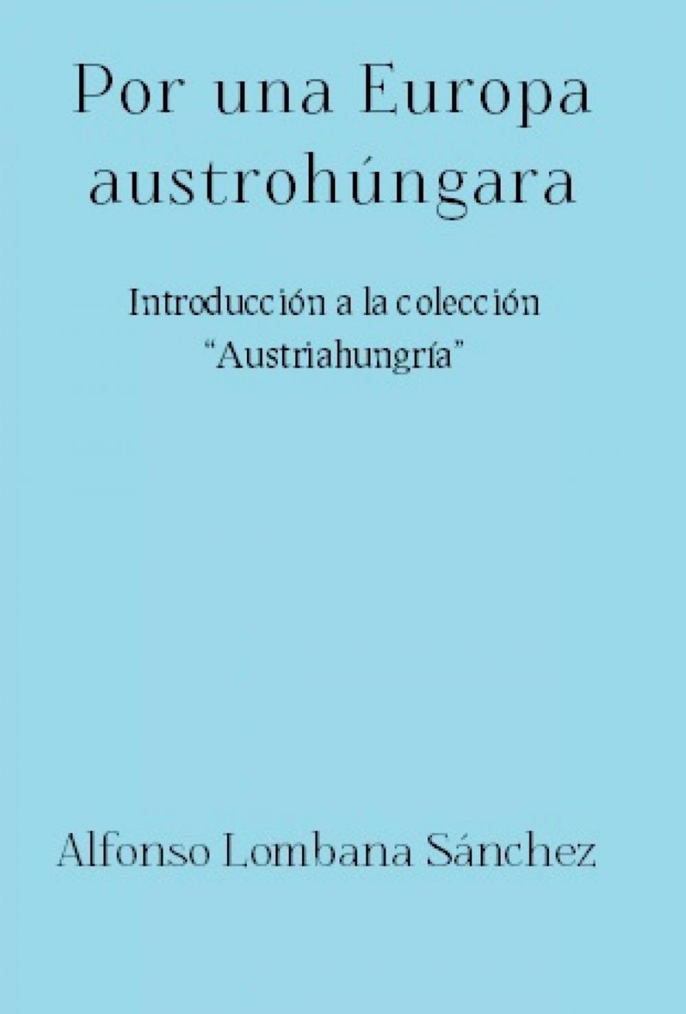 Big bigCover of Por una Europa austrohúngara