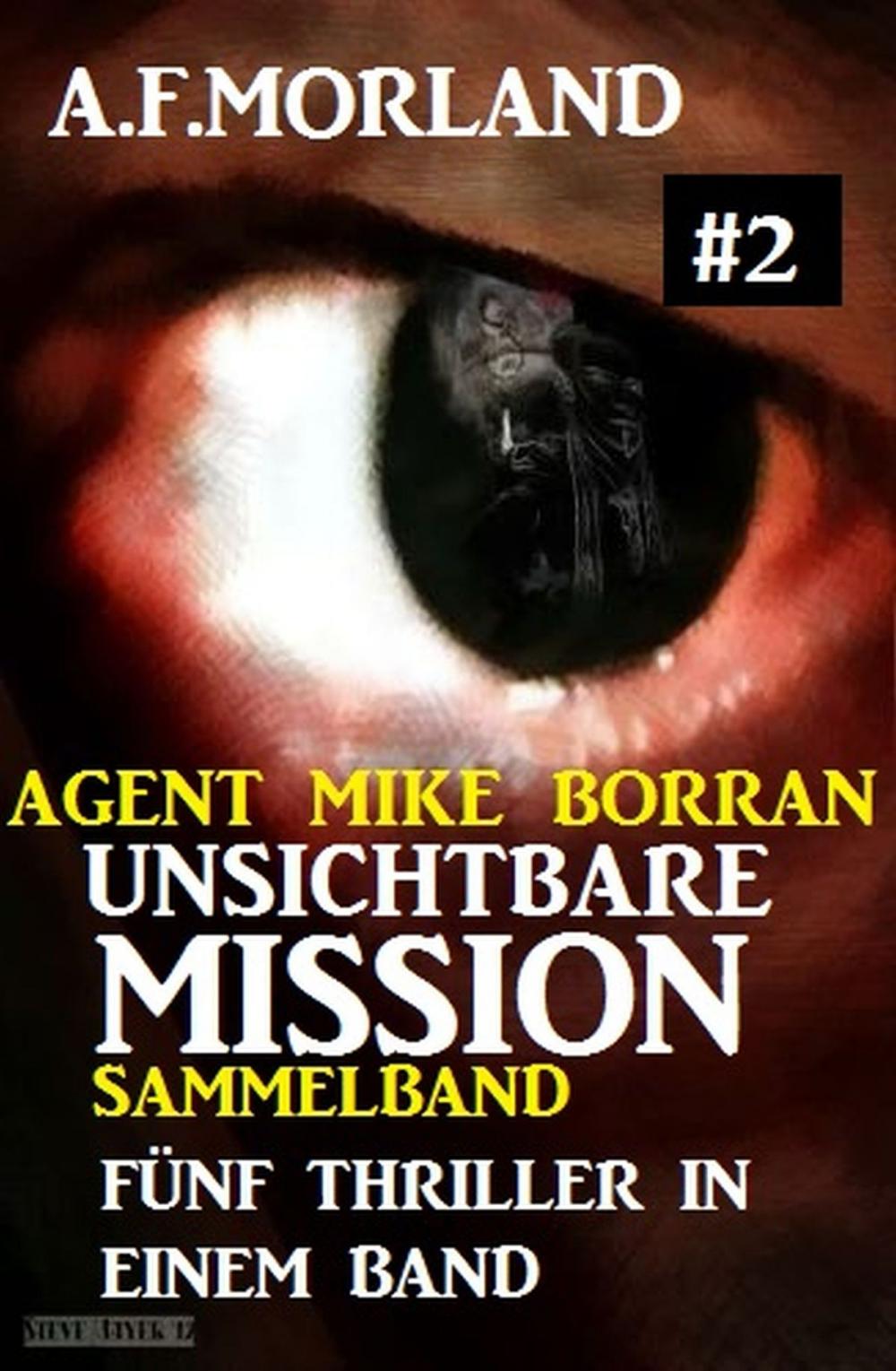 Big bigCover of Unsichtbare Mission Sammelband #2 - Fünf Thriller in einem Band