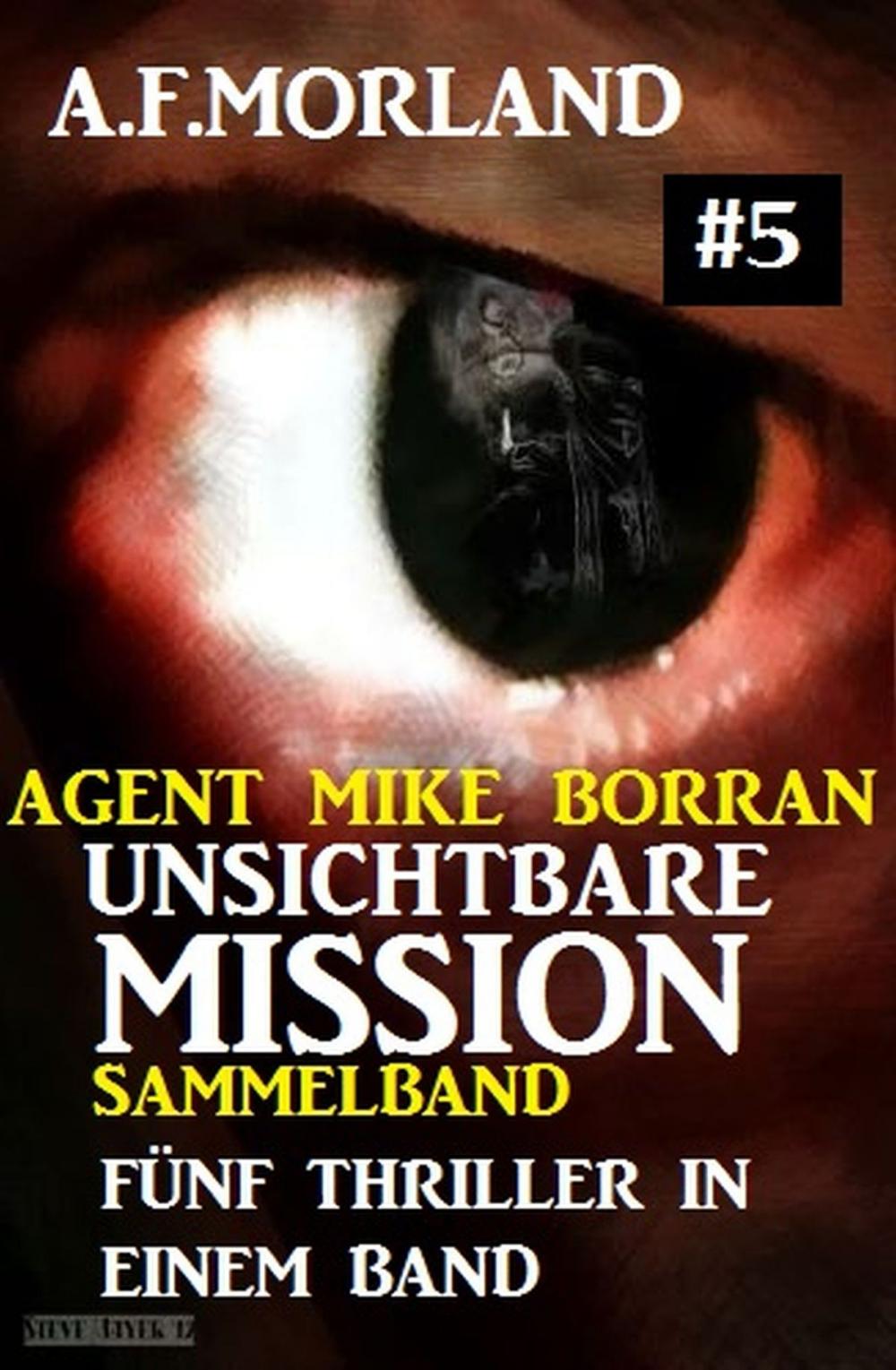 Big bigCover of Unsichtbare Mission Sammelband #5 - Fünf Thriller in einem Band