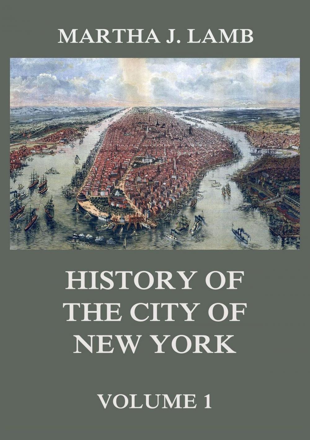 Big bigCover of History of the City of New York, Volume 1